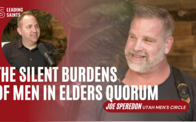 The Silent Burdens of Men in Elders Quorum | An Interview with Joe Speredon