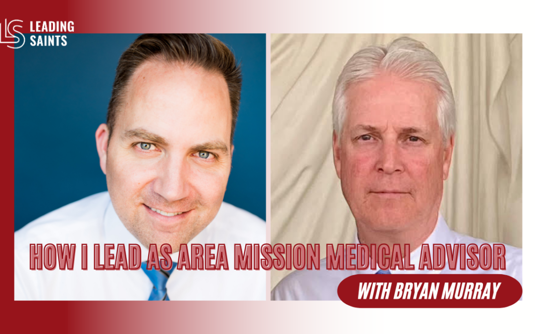 How I Lead as Area Mission Medical Advisor | An Interview with Bryan Murray