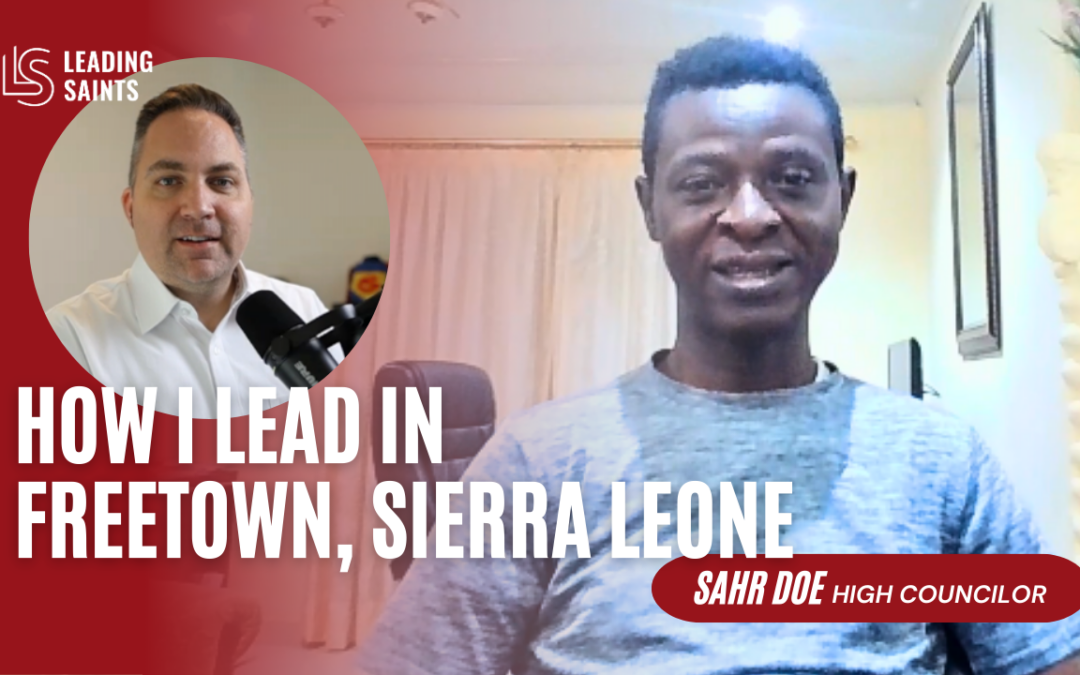 How I Lead in Freetown, Sierra Leone | An Interview with Sahr Doe