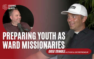 Preparing Youth as Ward Missionaries | An Interview with Greg Trimble