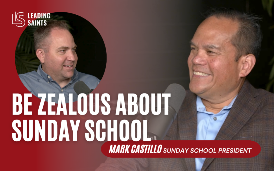 Mark Castillo on the Leading Saints Podcast