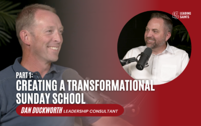 Part 1: Creating a Transformational Sunday School | An Interview with Dan Duckworth